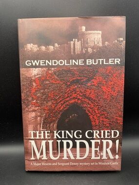 Book The King Cried Murder Mystery Set in Windsor Castle Gwendoline Butler